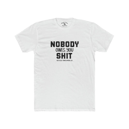 Nobody Owes You Shit Women's T-Shirt