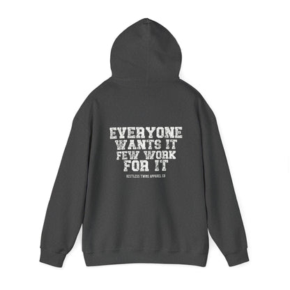 Everyone Wants It Few Work For It Women's Hoodie