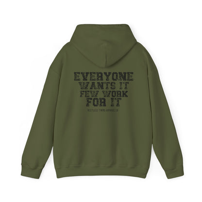 Everyone Wants It Few Work For It Men's Hoodie