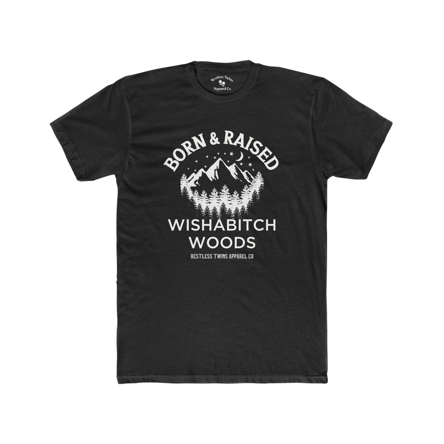 Born and Raised in Wishabitch Woods Men's T-Shirt