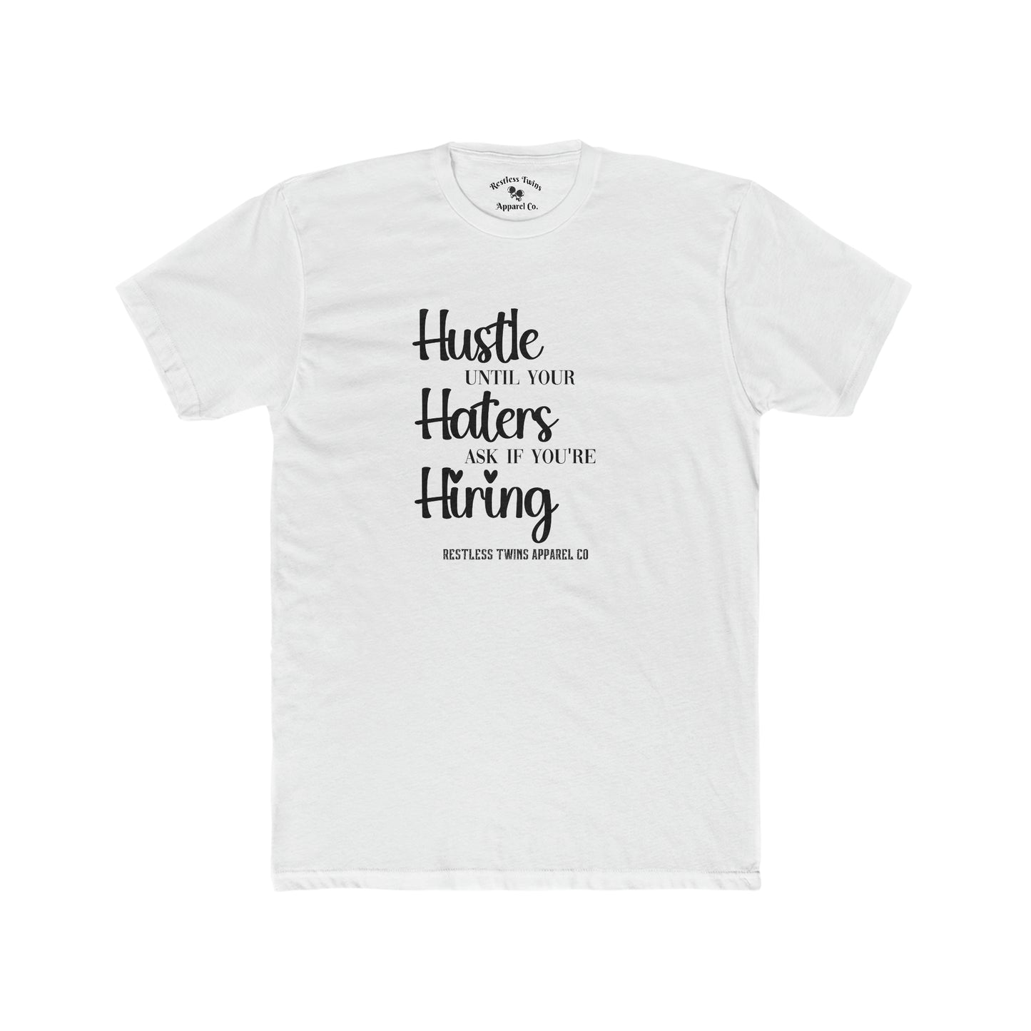 Hustle Until Your Haters Ask If Your Hiring Women's T-Shirt