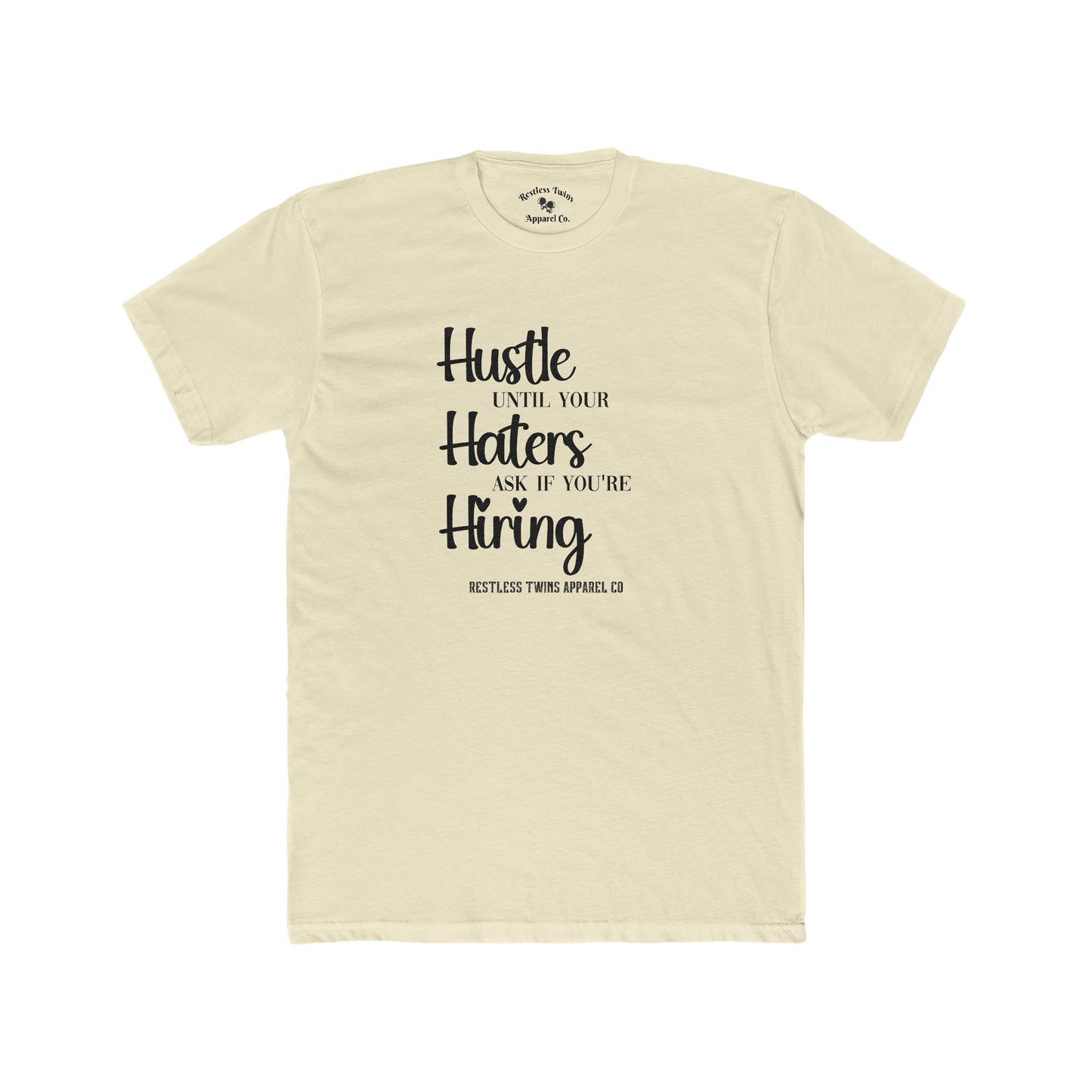 Hustle Until Your Haters Ask If Your Hiring Women's T-Shirt