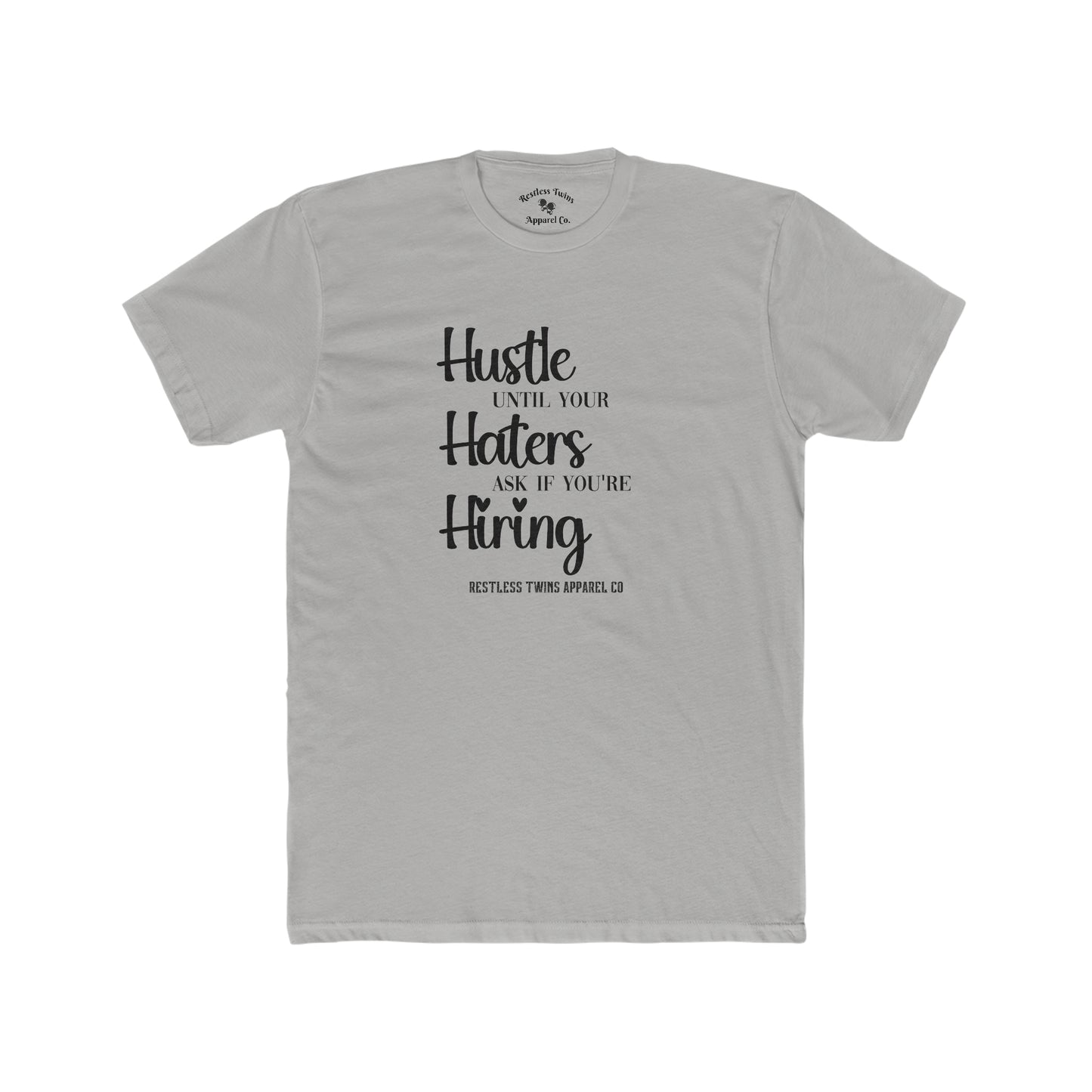 Hustle Until Your Haters Ask If Your Hiring Women's T-Shirt