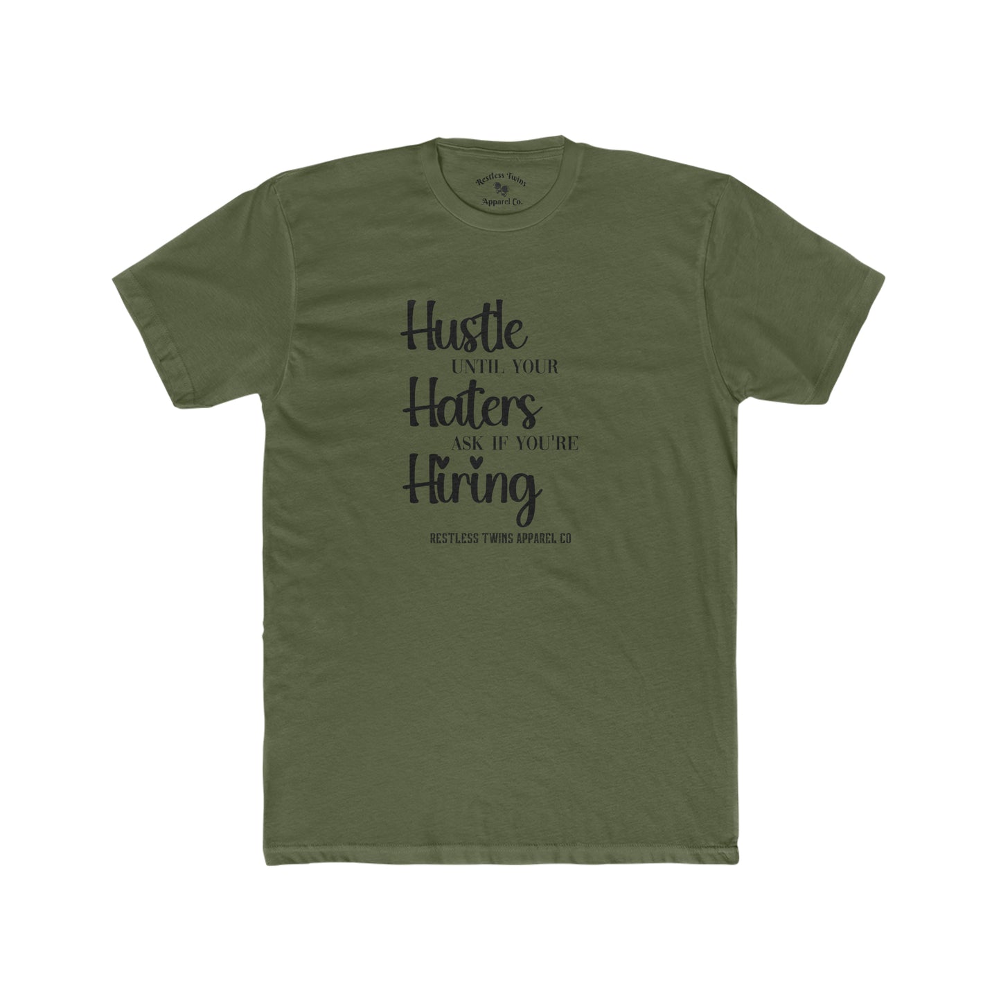 Hustle Until Your Haters Ask If Your Hiring Women's T-Shirt