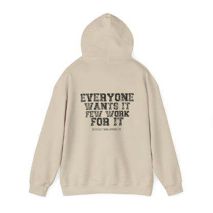 Everyone Wants It Few Work For It Women's Hoodie