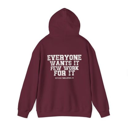 Everyone Wants It Few Work For It Women's Hoodie