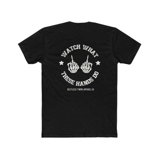 Watch What These Hands Do Men's T-Shirt