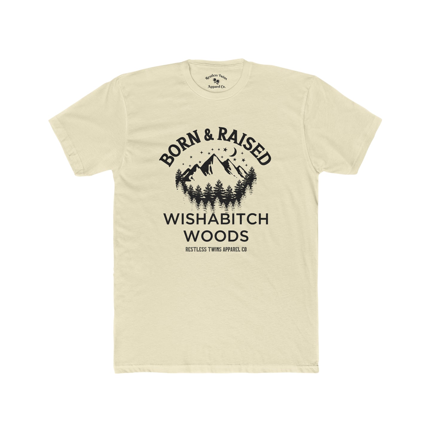 Born and Raised in Wishabitch Woods Men's T-Shirt